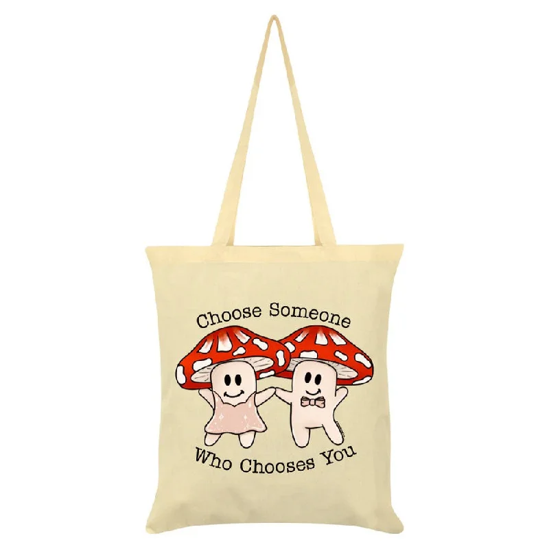 Grindstore Choose Someone Who Chooses You Tote Bag